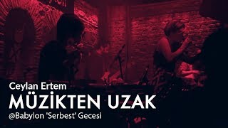 Ceylan Ertem - Müzikten Uzak (Canlı Performans)