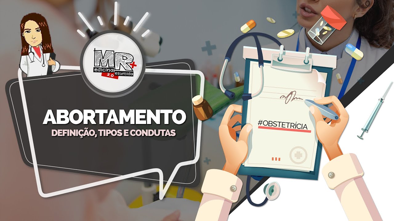 Abortamento (definição, tipos e conduta) - Aula de Obstetrícia #MR