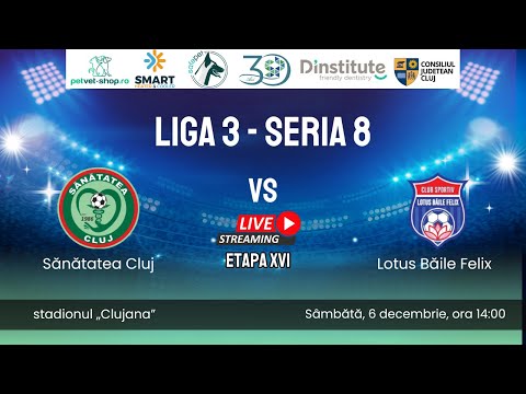 Liga 3: Sănătatea Cluj - Lotus Băile Felix (Etapa 16 - Seria 8)