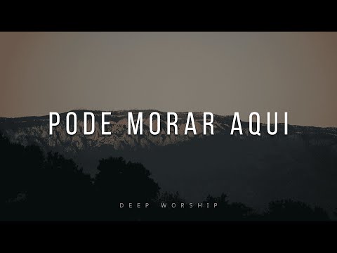 PODE MORAR AQUI | FUNDO MUSICAL PARA ORAÇÃO, MEDITAÇÃO, PREGAÇÃO | INSTRUMENTAL WORSHIP PIANO