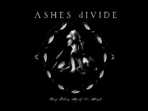 Ashes Divide - Keep Telling Myself It's Alright (Full album)
