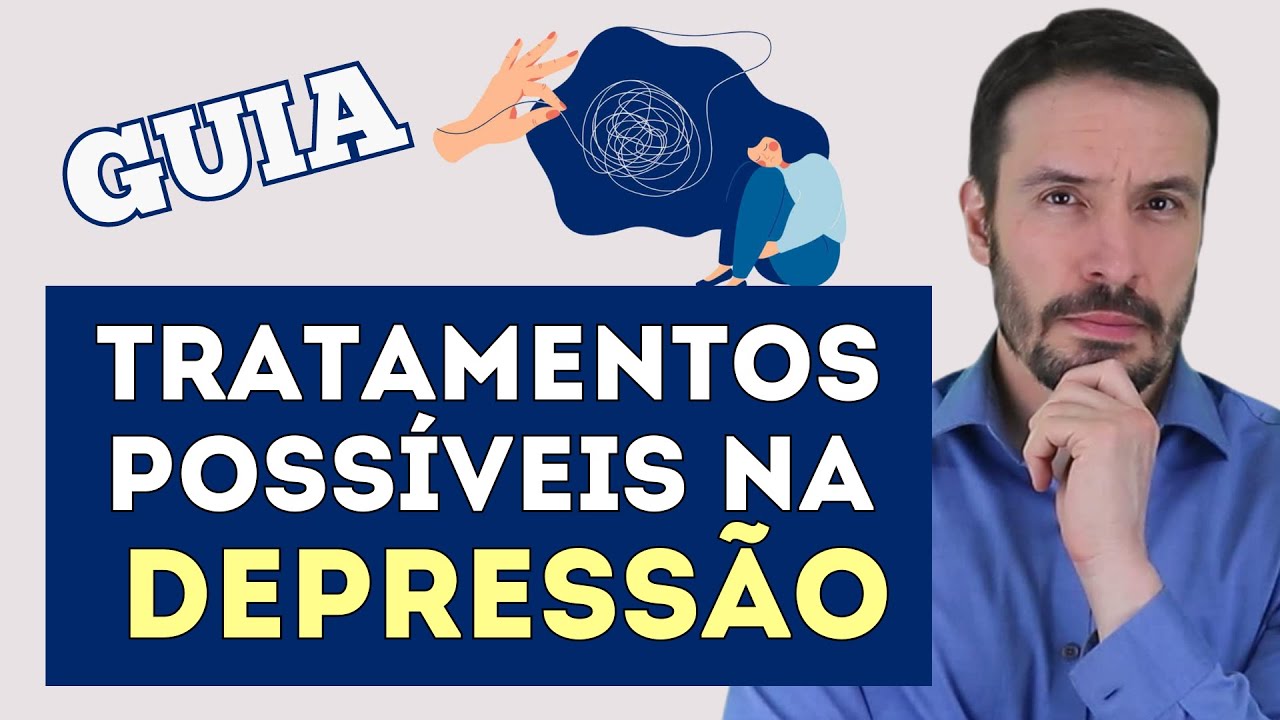 GUIA COMPLETO: TODOS TRATAMENTOS DA DEPRESSÃO - DIRETO AO PONTO | Psiquiatra Fernando Fernandes
