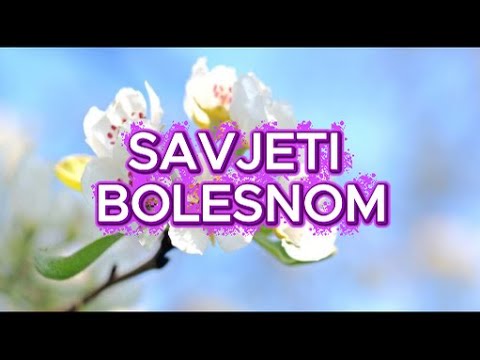 SAVJET ISKUŠANOM BOLESNOM