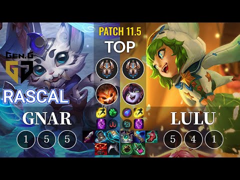 GEN Rascal Gnar vs Lulu Top - KR Patch 11.5
