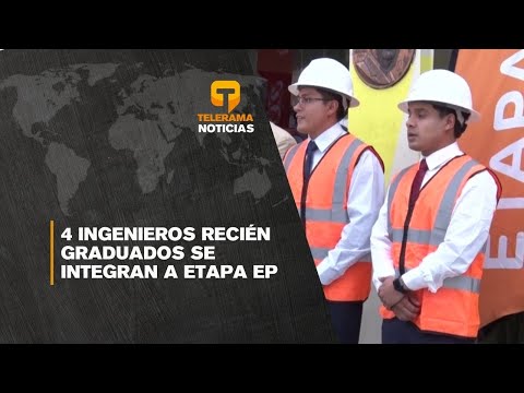 4 ingenieros recién graduados se integran a Etapa EP