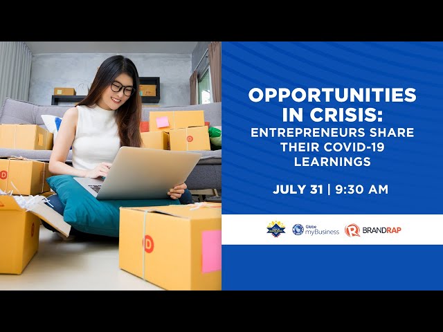 Opportunities in crisis: Entrepreneurs share their COVID-19 learnings