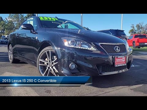 2013 Lexus IS 250 C Convertible Redwood City  San Carlos  San Mateo  Palo Alto  Menlo Park  Foster C