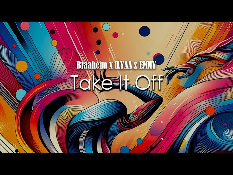 Take It Off (feat. EMMY) - Braaheim x ILYAA x EMMY | Edit Version (3:36)