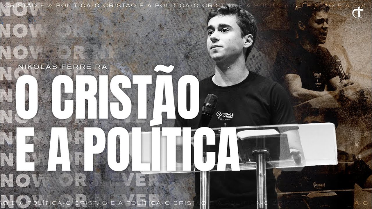 O Cristão e a Política | Nikolas Ferreira