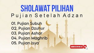 Download lagu Sholawat Pilihan Pujian Setelah Adzan mp3 Download lagu Sholawat Pilihan Pujian Setelah Adzan mp3
