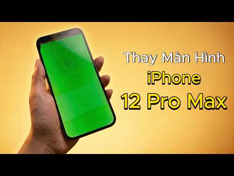Video Thay màn hình iPhone 12 Pro Max