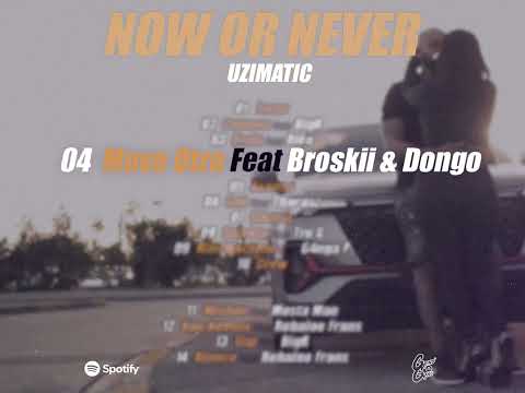 UziMatic x Broskii x Dongo - Move Otro (Official Audio) | Now Or Never
