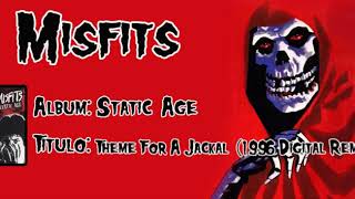 Misfits - Theme For A Jackal (1996 Digital Remaster)