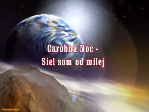 Carobna Noc - Siel Som Od Milej