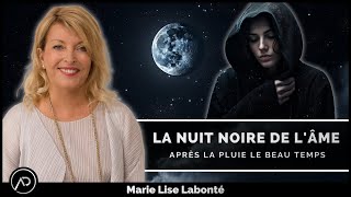 Traverser la nuit noire de l&#39;âme | Marie Lise Labonté