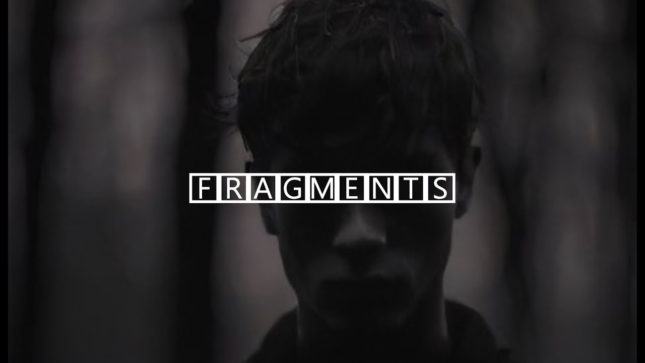 Fragments (A short film)