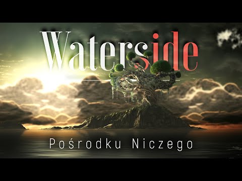 Waterside - Pośrodku Niczego