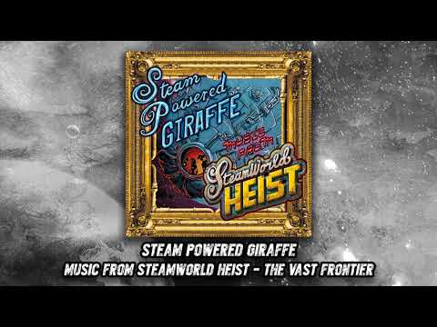 The Vast Frontier - Steam Powered Giraffe