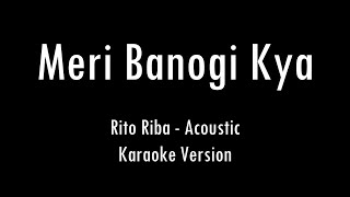 Download lagu Meri Banogi Kya | Rito Riba | Karaoke With Lyrics | Only Guitar Chords... mp3 Download lagu Meri Banogi Kya | Rito Riba | Karaoke With Lyrics | Only Guitar Chords... mp3
