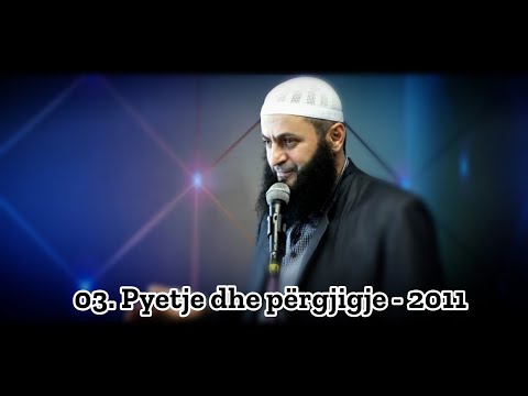 03. Pyetje dhe përgjigje - 2011 | Hoxhë Sadullah Bajrami
