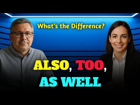 Also vs Too vs As Well | Learn English Grammar Easily with Examples