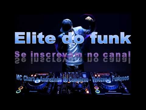 MC CHARA E ANDREZINHO DO COMPLEXO - VELOZES E FURIOSOS