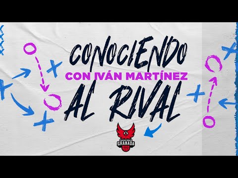 Conociendo al rival  con Iván Martínez: Covirán Granada