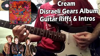 Cream - Disraeli Gears (1967) Guitar Riffs &amp; Intros