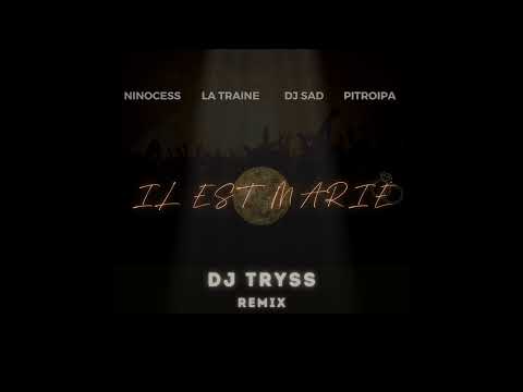 La Traine x Dj Sad & Ninocess ft Pitroipa  - Il est marié (DJ TRYSS remix)