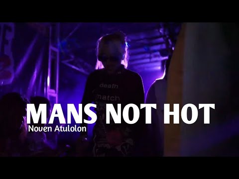 MANS NOT HOT - Gabut Noven Atulolon