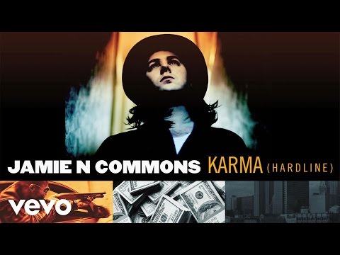 Jamie N Commons - Karma (Hardline) (Audio)