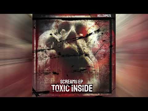 ToXic Inside - Screams