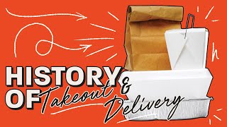 The History of Takeout & Delivery