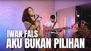 Download lagu AKU BUKAN PILIHAN - IWAN FALS | NABIELLA ANDRA mp3