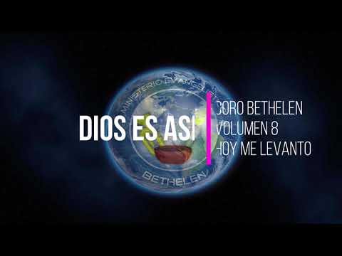 Coro Bethelen - Dios es asi