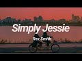 Simply Jessie - Rex Smith [Lyrics]