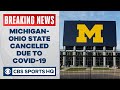Ohio State vs. Michigan canceled amid COVID-19 | CBS Sports HQ