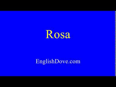 How to pronounce Rosa in American English.