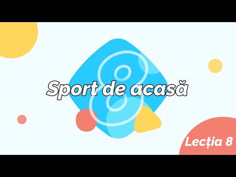 Sport de acasa - Lectia 8