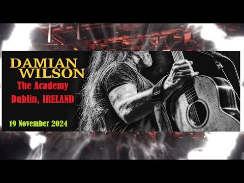 DAMIAN WILSON - Live in Academy, Dublin, Ireland - 19 November 2024 - Rock Music