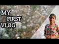🥰 MY FIRST VLOG ❤️ ||my first vlog video #myfirstvlogs #my_first_vlog_on_youtube