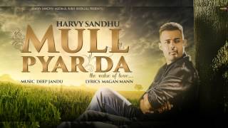 Mull Pyar Da  Harvy Sandhu Feat Deep Jandu  New Pu