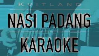 Nasi Padang Official Karaoke Version by Kvitland - With free mp3
