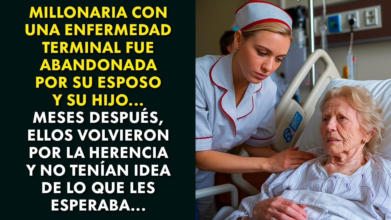 UNA MILLONARIA CON UNA ENFERMEDAD TERMINAL FUE ABANDONADA POR SU ESPOSO Y SU HIJO... MESES DESPUÉS..