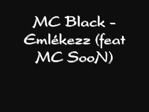 MC Black - Emlékezz (feat MC Soon).wmv