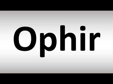 How to Pronounce Ophir