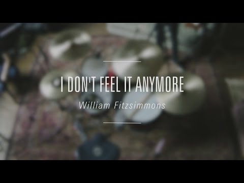 William Fitzsimmons - I Don't Feel It Anymore // Simon Treasure