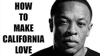 How To Make California Love Part 1