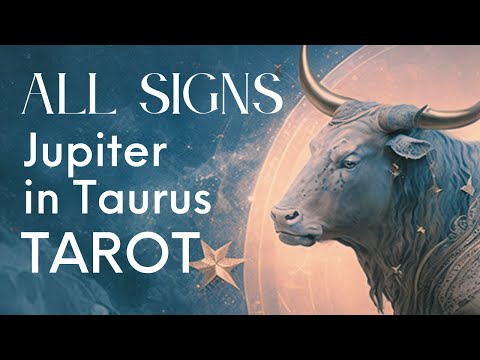 All Signs - Jupiter in Taurus TAROT May 2023 - May 2024 - Tarot Card Reading with Stella Wilde
