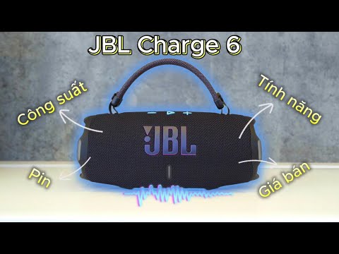 Review JBL Charge 6 | Có Gì Mới ??